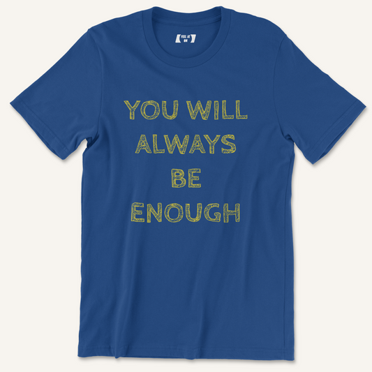 Always Be Enough Graphic Tee